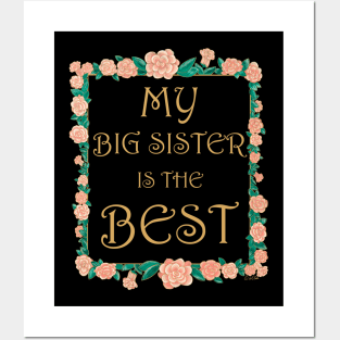 My Big Sister is the Best - Best Big Sister Ever Posters and Art